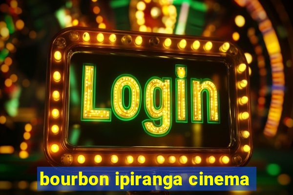 bourbon ipiranga cinema